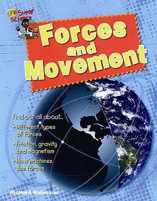 Forces and Movement - Robinson, Richard, and Ray, Hannah (Editor)