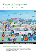Forces of Compassion: Humanitarianism Between Ethics and Politics