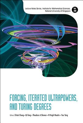 Forcing, Iterated Ultrapowers, and Turing Degrees - Chong Chitat