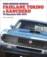 Ford Midsize Muscle - Fairlane, Torino & Ranchero: V8 Dynamite 1955-1979