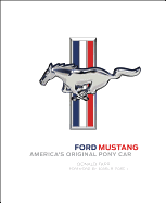 Ford Mustang: America's Original Pony Car