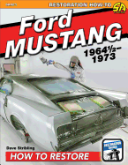 Ford Mustang Restoration: 1964 1/2-1973