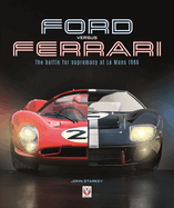 Ford versus Ferrari: The Battle for Supremacy at Le Mans 1966