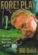 Fore! Play: The Last American Male Takes Up Golf
