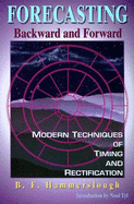 Forecasting Backward and Forward: Modern Techniques of Timing and Rectification