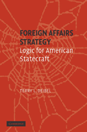 Foreign Affairs Strategy: Logic for American Statecraft