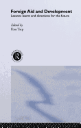 Foreign Aid and Development: Lessons Learnt and Directions for the Future