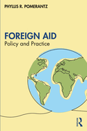 Foreign Aid: Policy and Practice