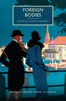 Foreign Bodies - Edwards, Martin (Editor)