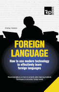 Foreign language - How to use modern technology to effectively learn foreign languages