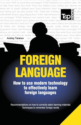 Foreign language - How to use modern technology to effectively learn foreign languages - Taranov, Andrey