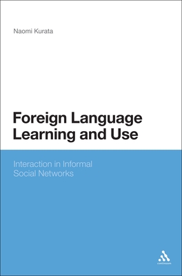Foreign Language Learning and Use - Kurata, Naomi