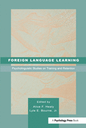 Foreign Language Learning: Psycholinguistic Studies on Training and Retention