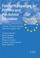 Foreign Languages in Primary and Pre-School Education: Contexts and Outcomes