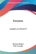 Foremen: Leaders or Drivers?