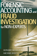 Forensic Accounting and Fraud Investigation for Non-Experts
