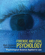 Forensic and Legal Psychology: Psychological Science Applied to Law