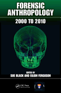 Forensic Anthropology: 2000 to 2010