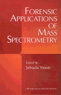 Forensic Applications of Mass Spectrometry