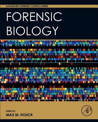 Forensic Biology - Houck, Max M (Editor)