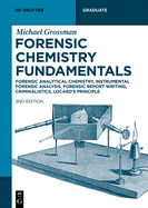 Forensic Chemistry Fundamentals: Forensic Analytical Chemistry, Instrumental Forensic Analysis, Forensic Report Writing, Criminalistics, Locard's Principle