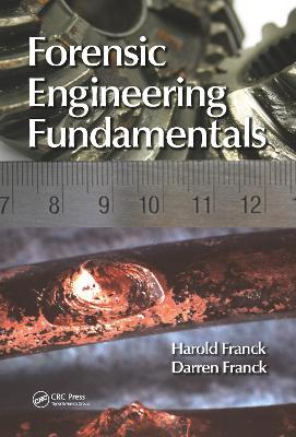 Forensic Engineering Fundamentals - Franck, Harold, and Franck, Darren
