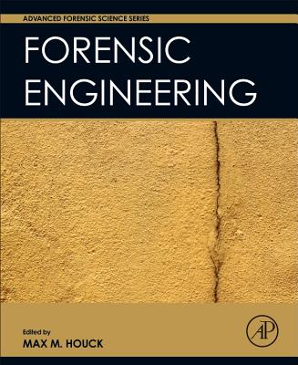Forensic Engineering - Houck, Max M. (Editor)