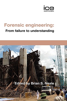 Forensic Engineering - Neale, B S (Editor)