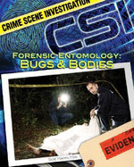 Forensic Entomology: Bugs & Bodies: Bugs & Bodies