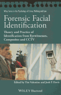 Forensic Facial Identification: Theory and Practice of Identification from Eyewitnesses, Composites and CCTV