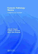 Forensic Pathology Review: Questions and Answers