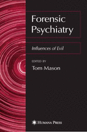 Forensic Psychiatry: Influences of Evil
