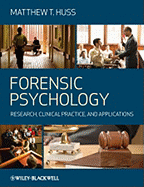 Forensic Psychology: Research, Clinical Practice, and Applications
