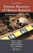 Forensic Recovery of Human Remains: Archaeological Approaches, Second Edition
