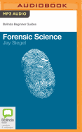Forensic Science: A Beginner's Guide