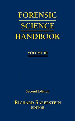 Forensic Science Handbook Volume 3 - Saferstein, Richard