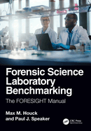 Forensic Science Laboratory Benchmarking: The Foresight Manual