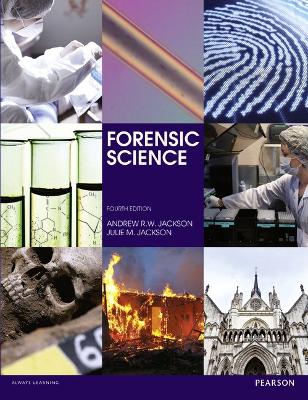 Forensic Science - Jackson, Andrew R.W., and Jackson, Julie M., and Mountain, Harry