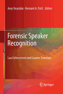 Forensic Speaker Recognition: Law Enforcement and Counter-Terrorism