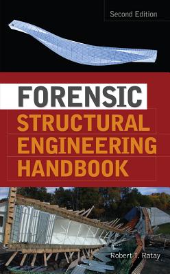 Forensic Structural Engineering Handbook - Ratay, Robert