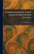Forerunners of Saint Francis and Other Studies