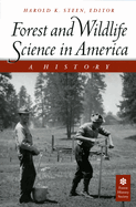 Forest and Wildlife Science in America: A History