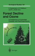 Forest Decline and Ozone: A Comparison of Controlled Chamber and Field Experiments