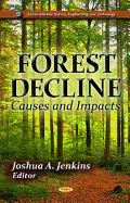 Forest Decline: Causes and Impacts