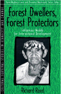 Forest Dwellers, Forest Protectors: Indigenous Models for International Development