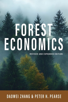 Forest Economics, Revised and Expanded Edition - Zhang, Daowei, and Pearse, Peter H