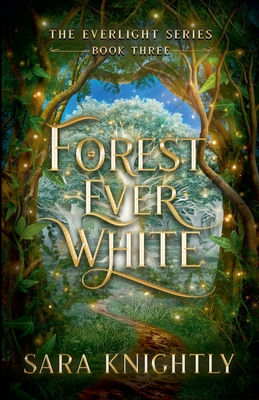 Forest Ever White - Knightly, Sara