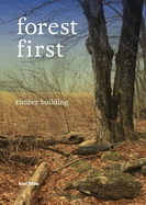 Forest First: Timber Building