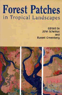 Forest Patches in Tropical Landscapes