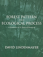 Forest Pattern and Ecological Process: A Synthesis of 25 Years of Research